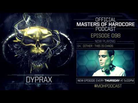 Official Masters of Hardcore podcast 098 by Dyprax