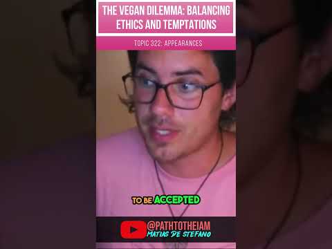 The Vegan Dilemma: Balancing Ethics and Temptations #matíasdestefano