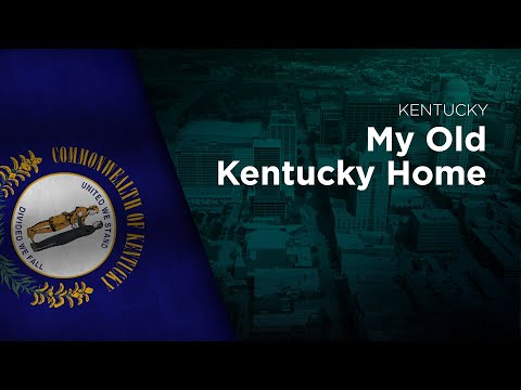 State Song of Kentucky - My Old Kentucky Home