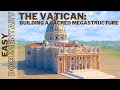 The Vatican Building A Sacred Megastructure Full Easy Documentary