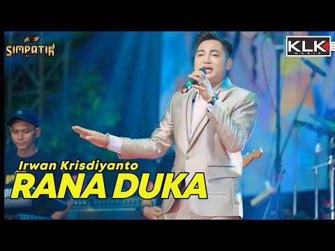 RANA DUKA - IRWAN - LIVE SIMPATIK MUSIC KLK AUDIO - JOGOROTO SAMBIREJO JOMBANG