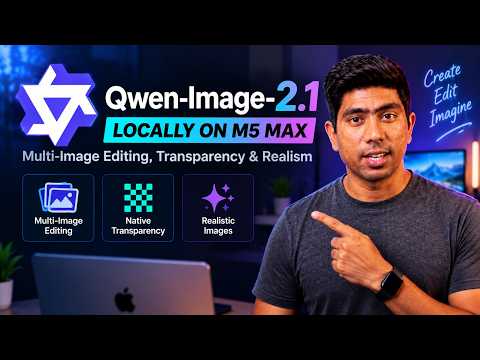 Qwen-Image-2.1 on M5 Max — Multi-Image Editing, Transparency & Realism