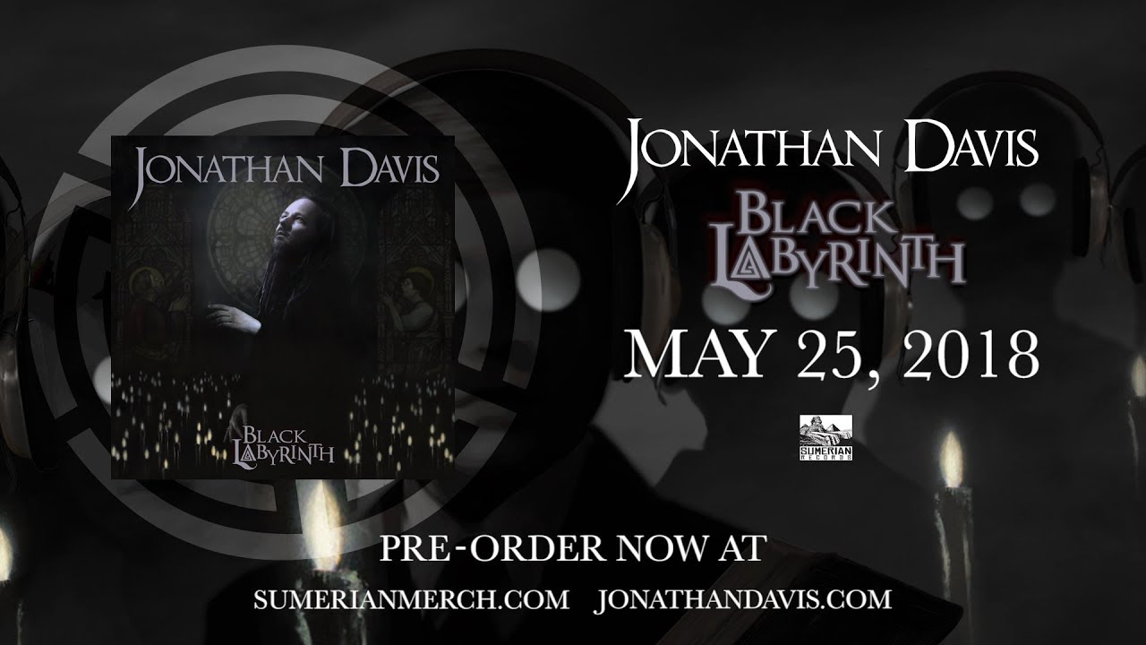 JONATHAN DAVIS - Black Labyrinth (Official Album Teaser) - YouTube