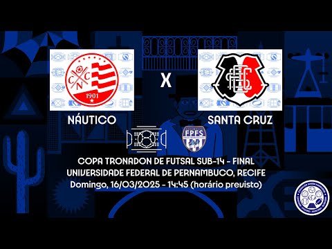 AO VIVO - Copa Tronadon de Futsal Sub-14 - FINAL - Náutico x Santa Cruz (16/03/2025)