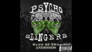PsychoSlingers - Rise of The Androids Feat. Boondox & Bukshot