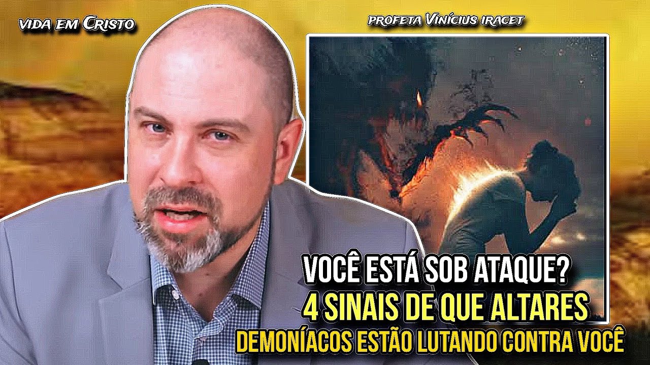 4 SINAIS DE QUE ALTARES DEMONÍACOS ESTÃO LUTANDO CONTRA VOCÊ! - PROFETA VINÍCIUS IRACET