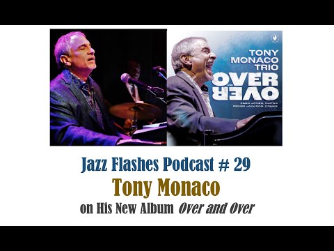 Jazz Flashes Podcast # 29 - Tony Monaco on His New Album 'Over and Over' - Videocast