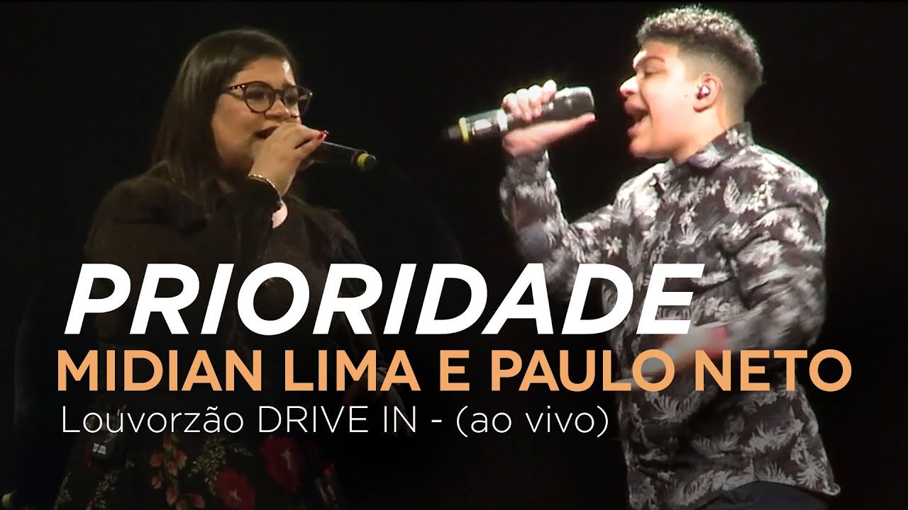 Midian Lima e Paulo Neto - Prioridade - Louvorzão Drive In (Ao Vivo)