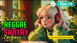 Download lagu Reggae Santai eps.16 — Chill Lofi Vibes untuk Hari Tenang & Pikiran Damai mp3 Download lagu Reggae Santai eps.16 — Chill Lofi Vibes untuk Hari Tenang & Pikiran Damai mp3