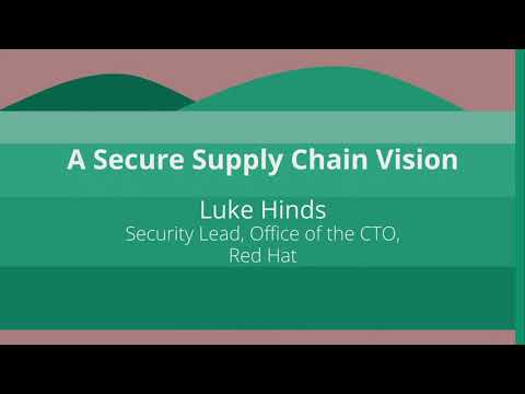 Keynote: A Secure Supply Chain Vision - Luke Hinds, Security Lead, Office of the CTO, Red Hat