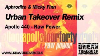 Aphrodite &amp; Micky Finn Remix - Apollo 440  - Raw Power  (1997)