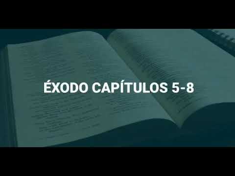 ÉXODO CAPÍTULOS 5-8 + LA BIBLIA RV1960