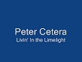 PETER CETERA | LIVIN'IN THE LIMELIGHT