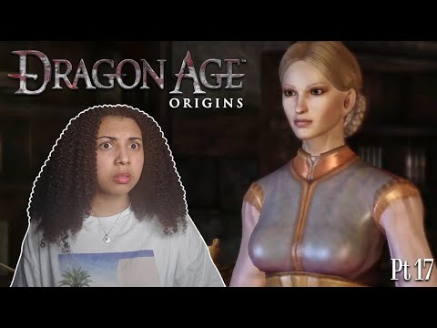 Rescuing Queen Anora | First time playing 'Dragon Age: Origins' | DAO - Pt 17 | Blind Playthrough