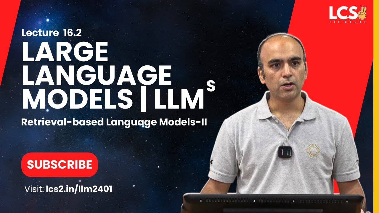 LLMs | Retrieval-based Language Models-II | Lec16.2