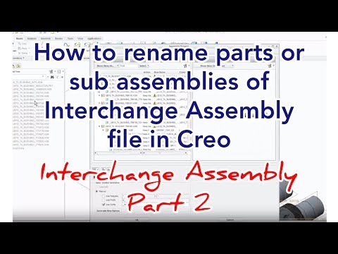 CR03 How to rename parts/subassemblies of Main interchange Asm file-part2 VIRTUCADD #creoAssembly