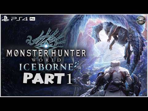 Monster Hunter World Iceborne PS4 Pro Gameplay Walkthrough Part 1 FULL GAME (No Commentary)