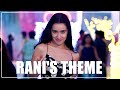 Shraddha Kapoor - Rani's Intro Theme | Rocky Aur Rani Kii Prem Kahaani | Tu Jhoothi Main Makkaar