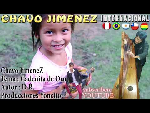 Chavo Jimenez tema: cadenita de oro autor:D.R. INTERNACIONAL 🇵🇪🇧🇷🇦🇷cusco peru PRIMICIA 2020