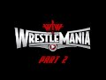 WrestleWrestle 3/31/15 - Wrestlemania 31 (Part ...