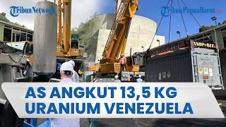 13,5 Kg Uranium Diangkut AS dari Venezuela, Publik Curiga Trump Siapkan Agenda Nuklir Besar