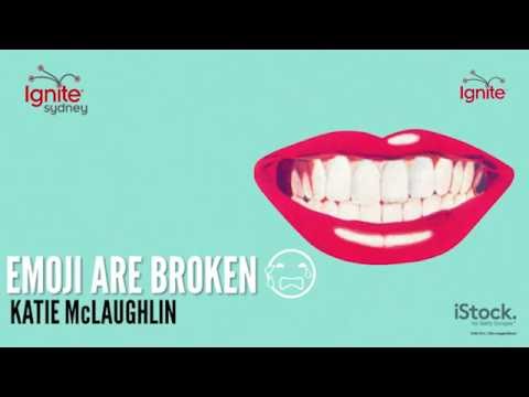 Katie McLaughlin- Emoji are broken 😭