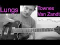 Lungs - Townes Van Zandt - Complete Guitar Tutorial