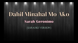 Dahil Minahal Mo Ako | Sarah Geronimo | Karaoke Version