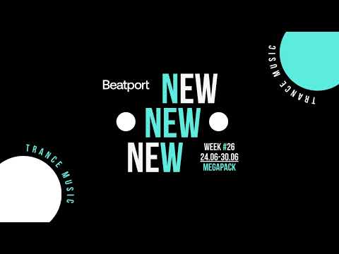 Beatport New Trance Week #26 MEGAPACK 24.06-30.06.2024