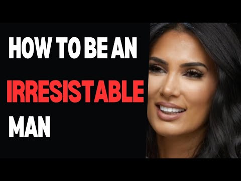 Become an irresistible man
