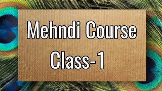 Mehndi Class-1 /how to learn Mehndi for beginners/