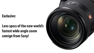 World’s Fastest f/2.0 Wide GM Zoom Coming! Sony’s New Lens Specs Leaked!
