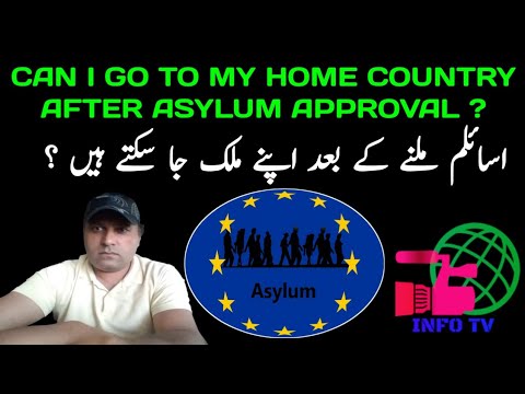 Can i Go To My Home Country After Asylum Approval?|Asylum seekers News|Europe immigration Laws