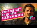 Here’s the First Real Look at The Last of Us HBO Show - IGN The Fix: Entertainment