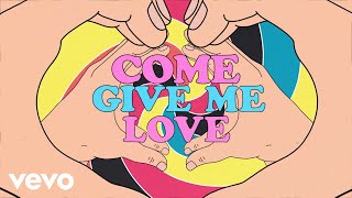 Come Give Me Love Music Video
