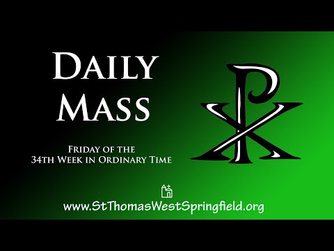 Daily Mass Friday, November 25, 2022