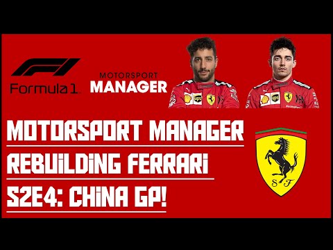 Motorsport Manager - F1 2020 Mod - Rebuilding Ferrari - S2E4 - China GP!