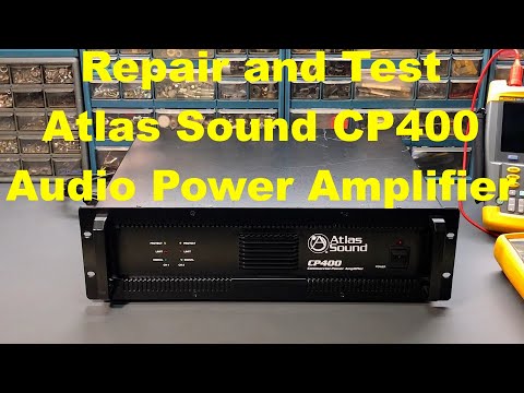 Atlas Sound CP400 Audio Amplifier Repair And Test
