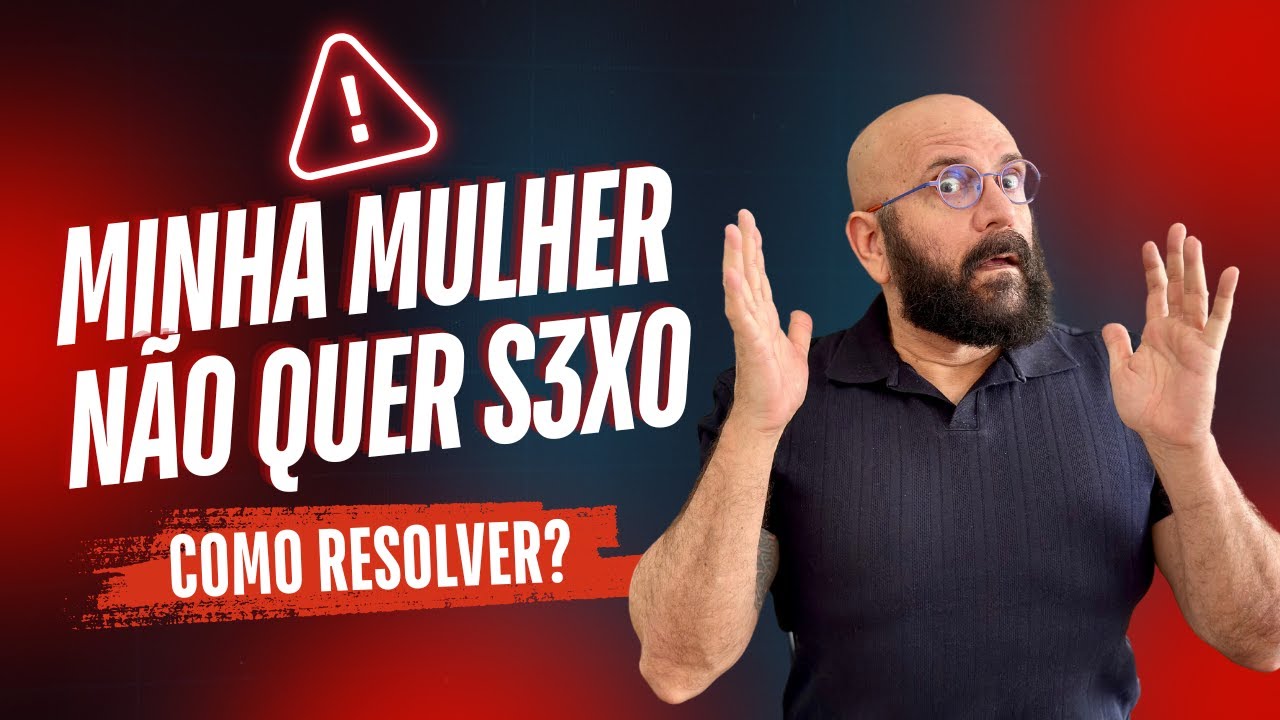 Falta de Desejo Sexual Feminino: Causas e Soluções | Marcos Lacerda, psicólogo