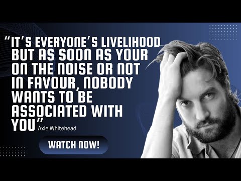 One Minute Your Hot, Then Your Not: Axle Whitehead shares his Truth