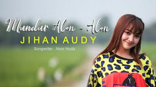 Download lagu Jihan Audy - Mundur Alon Alon |  mp3