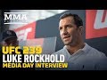 UFC 239: Luke Rockhold: 'I Don't Care About Anybody But One Guy, And That's Myself'