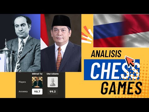 Analisa Game The Magician vs The Indonesian GM: Mikhail Tal vs Utut Adianto