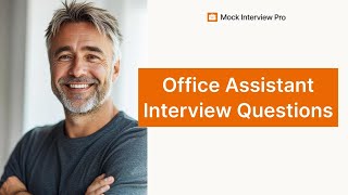 Most Common Office Assistant Interview Questions