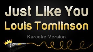 Louis Tomlinson - Just Like You (Karaoke Version)
