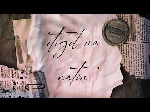 ITIGIL NA NATIN - RYTMO (Lyrics Video)