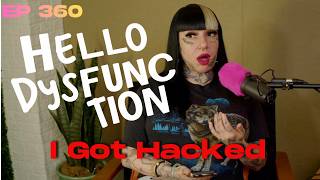 S2 Ep #360 I Got Hacked