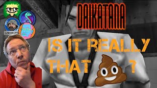 Is Daikatana really that Sh#t?