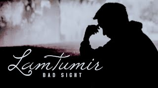 Bad Sight - Lamtumire