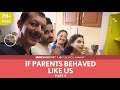 FilterCopy If Parents Behaved Like Us Part 2 Ft Rajat Kapoor Sheeba Chadha Veer And Aisha